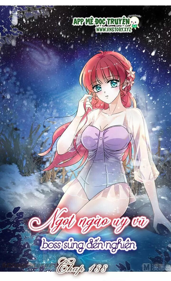 Ngọt Ngào Uy Vũ: Boss Sủng Đến Nghiện Chapter 188 - Trang 2