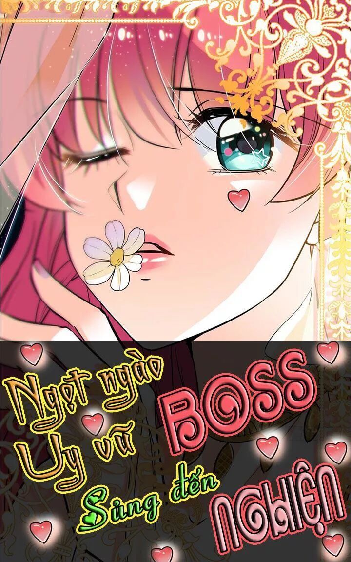 Ngọt Ngào Uy Vũ: Boss Sủng Đến Nghiện Chapter 98 - Trang 2