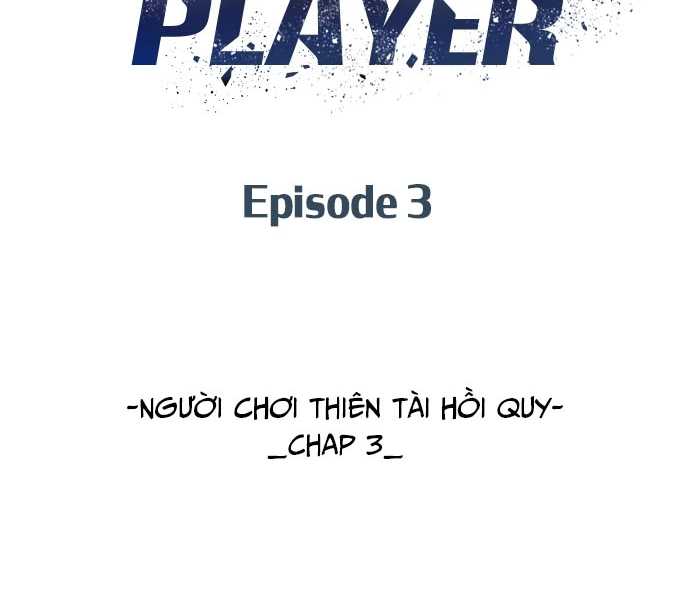 Người Chơi Thiên Tài Hồi Quy Chapter 3 - Trang 2