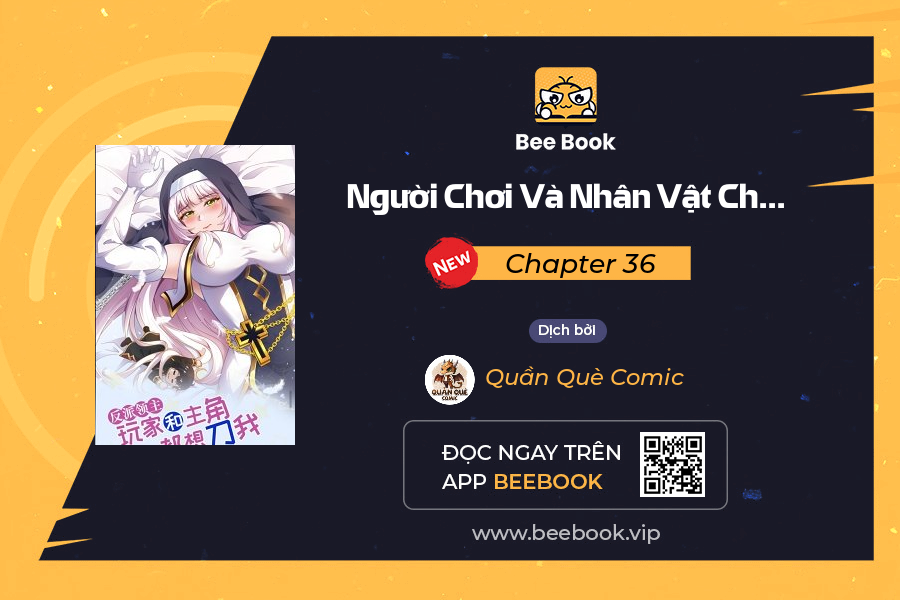 Người Chơi Và Nhân Vật Chính Đều Muốn Làm Hại Ta Chapter 36 - Trang 2