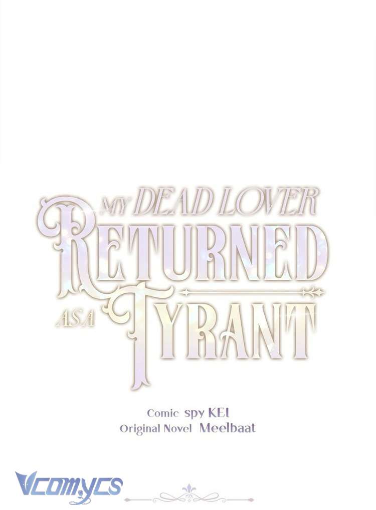 Người Yêu Đã Chết Của Tôi Đã Trở Thành Bạo Chúa Chapter 25 - Trang 2