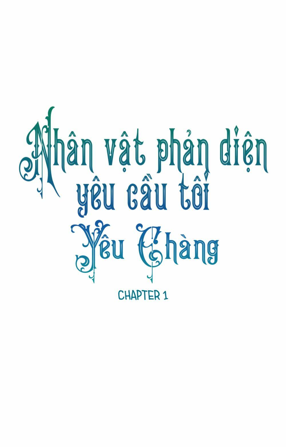 Nhân Vật Phản Diện Yêu Cầu Tôi Yêu Chàng Chapter 1 - Trang 2