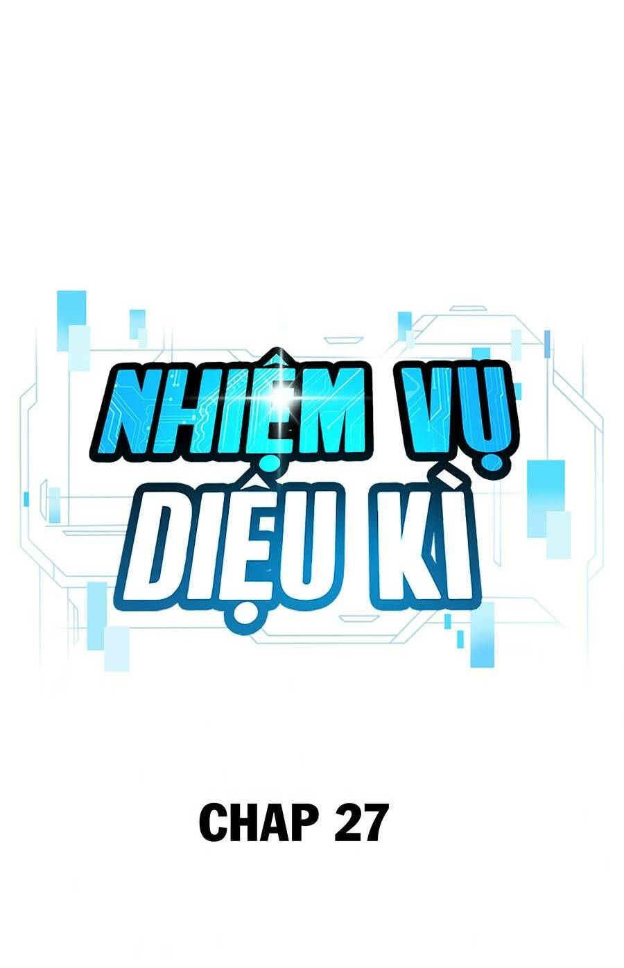 Nhiệm Vụ Tối Thượng Chapter 27 - Trang 2