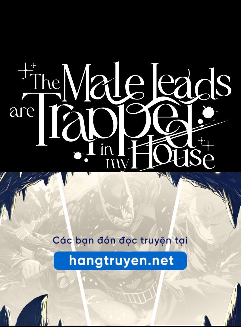 Những Nam Chính Bị Mắc Kẹt Trong Nhà Của Tôi Chapter 27 - Trang 2