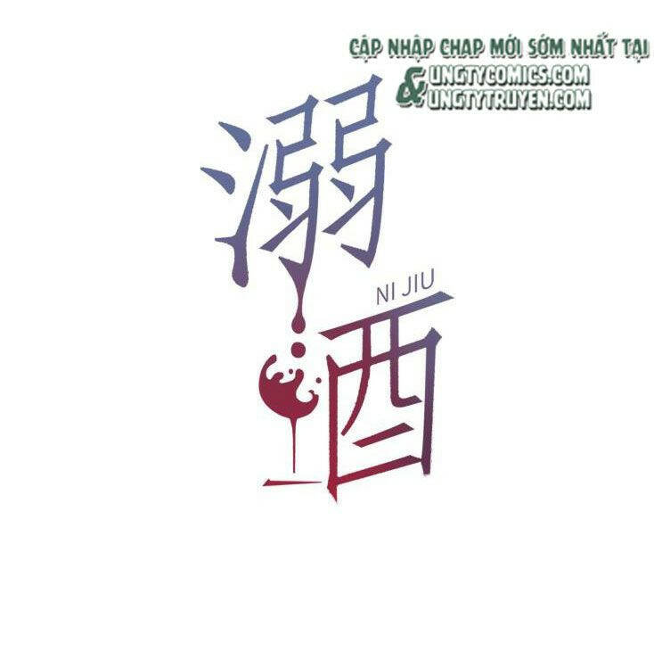 Nịch Tửu Chapter 13 - Trang 2