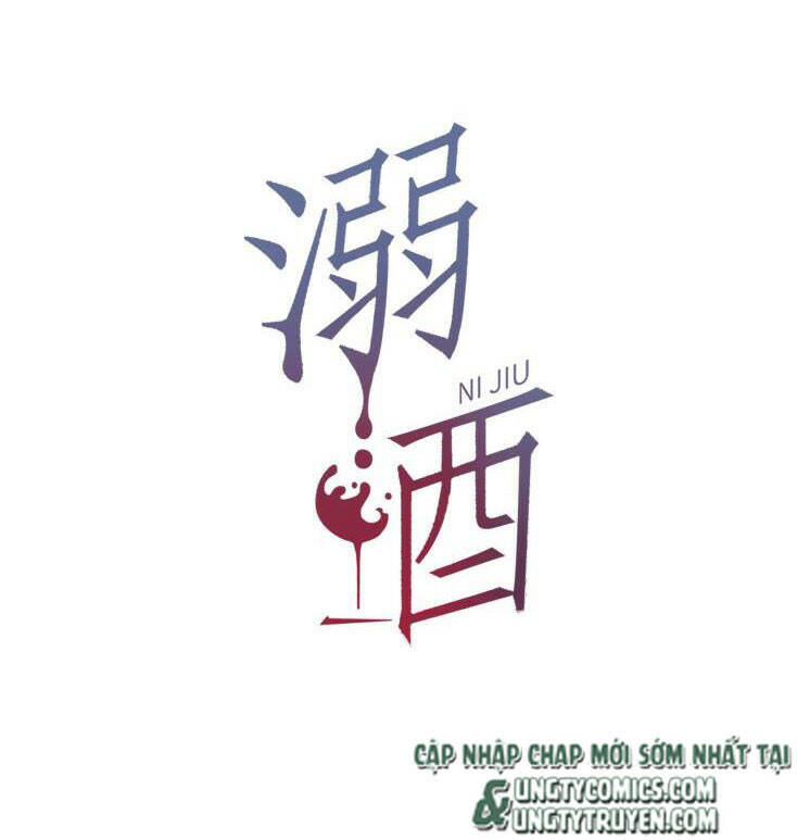 Nịch Tửu Chapter 16 - Trang 2