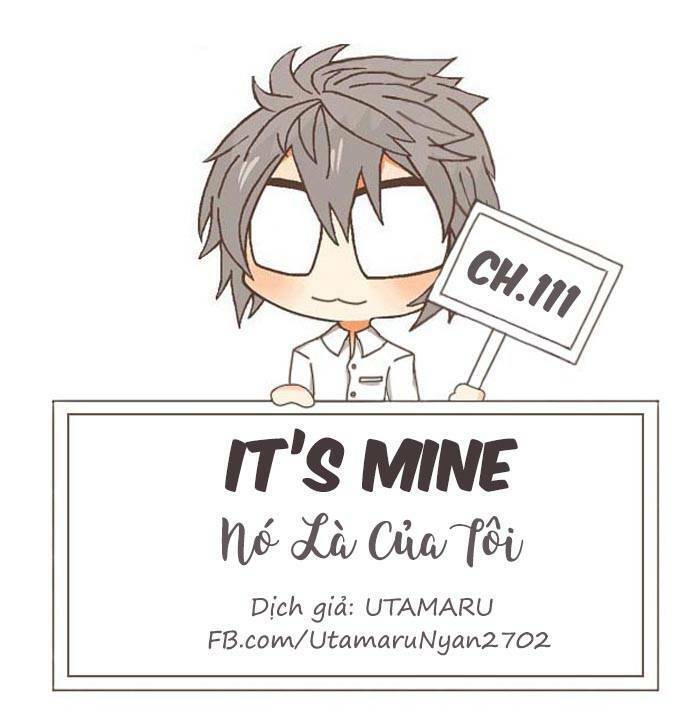 Nó Là Của Tôi Chapter 111 - Trang 2