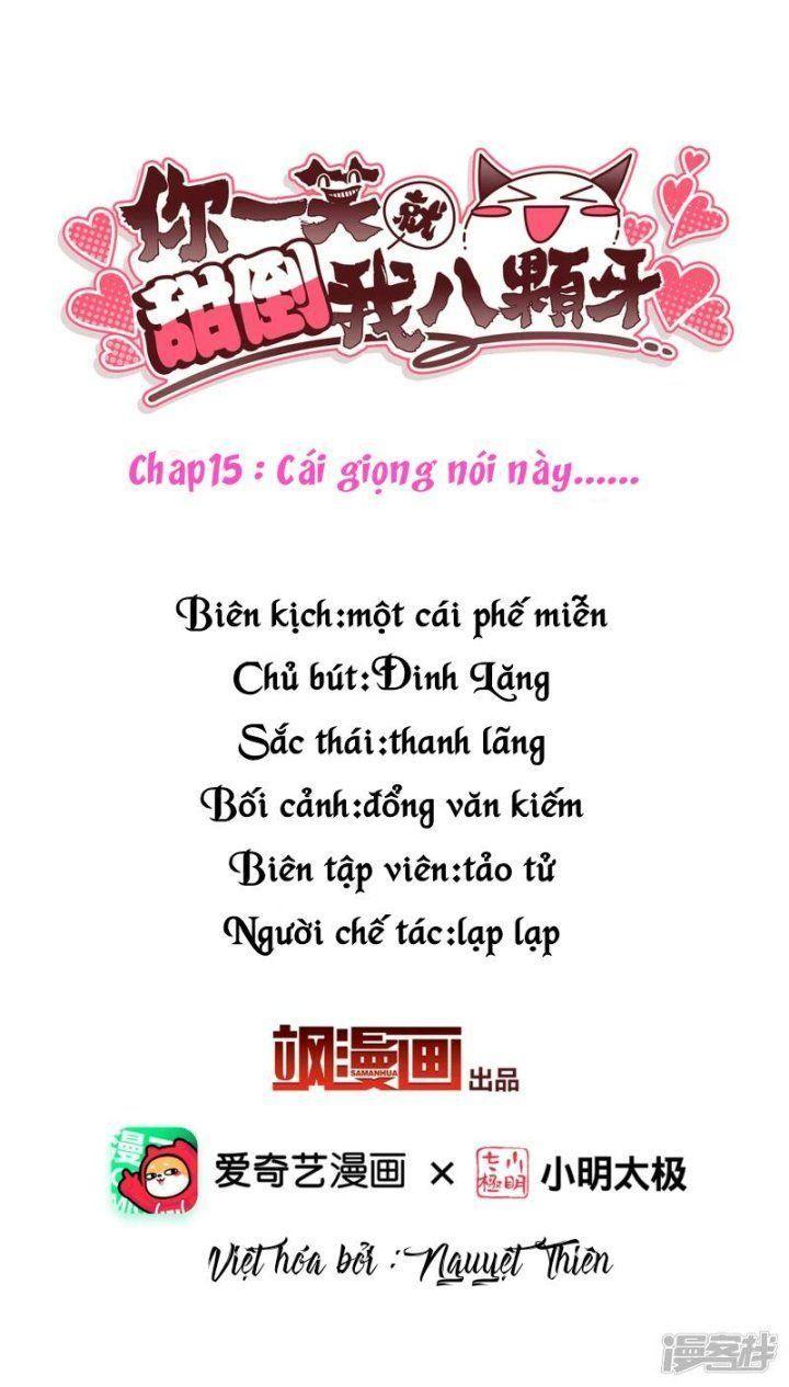 Nụ Cười Của Ngươi Ngọt Gãy Tám Cái Răng Của Ta Chapter 15 - Trang 2