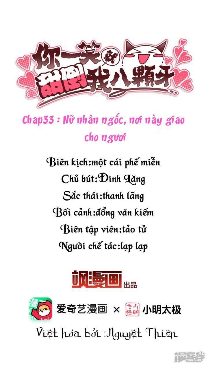 Nụ Cười Của Ngươi Ngọt Gãy Tám Cái Răng Của Ta Chapter 33 - Trang 2