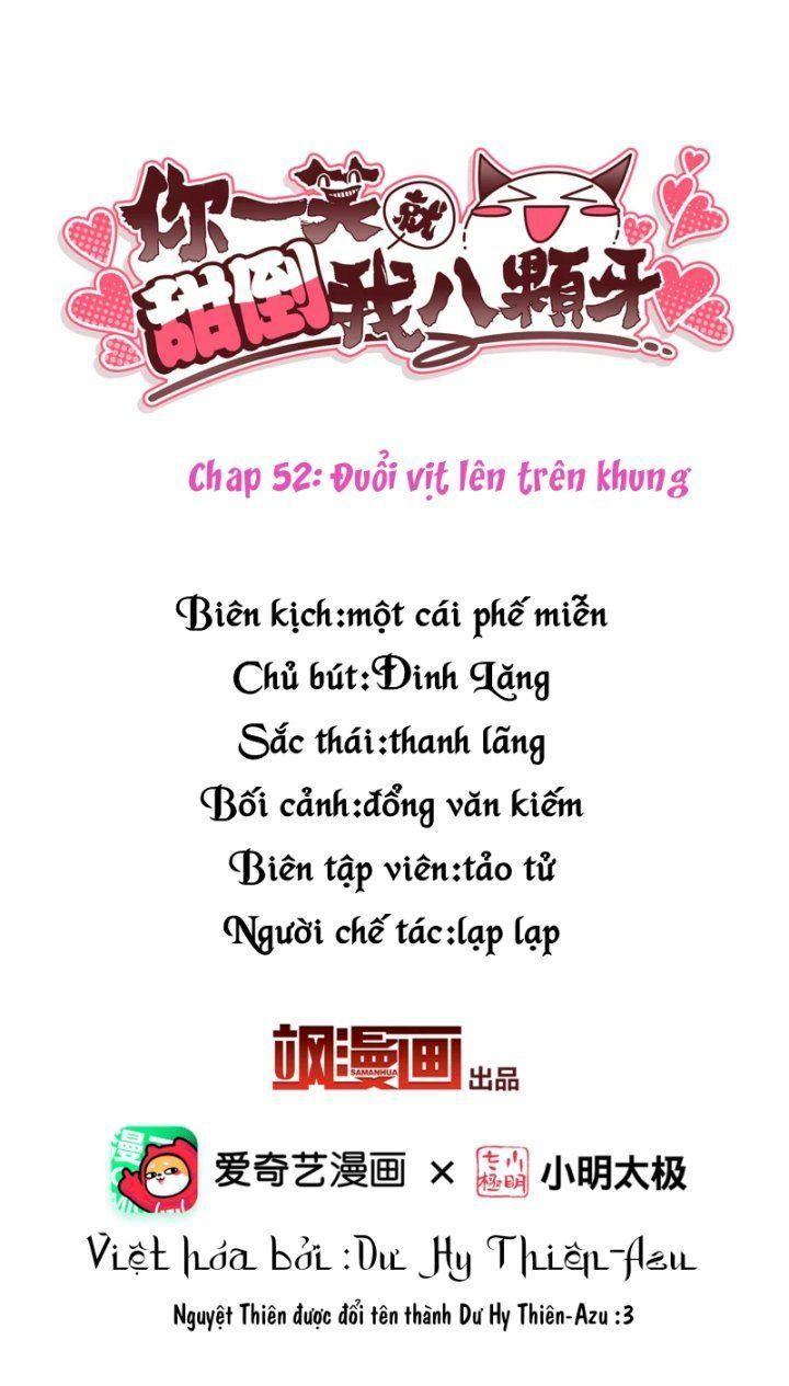 Nụ Cười Của Ngươi Ngọt Gãy Tám Cái Răng Của Ta Chapter 52 - Trang 2