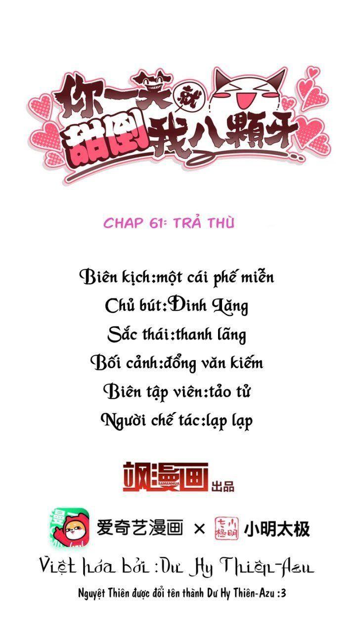 Nụ Cười Của Ngươi Ngọt Gãy Tám Cái Răng Của Ta Chapter 61 - Trang 2