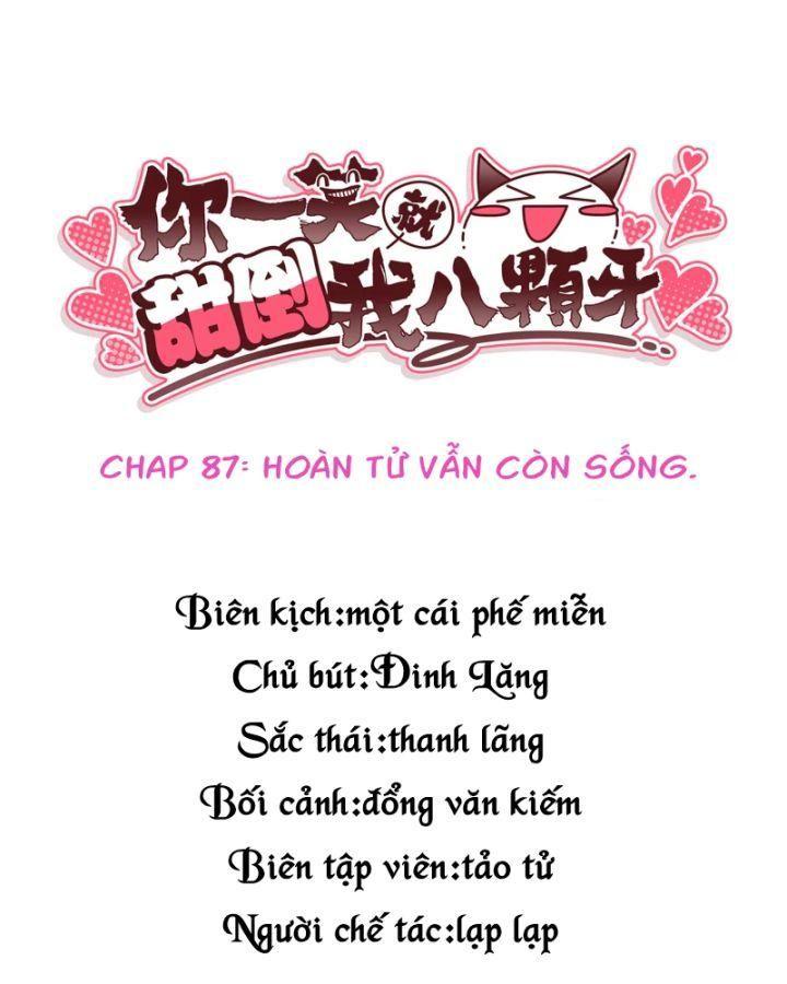 Nụ Cười Của Ngươi Ngọt Gãy Tám Cái Răng Của Ta Chapter 87 - Trang 2