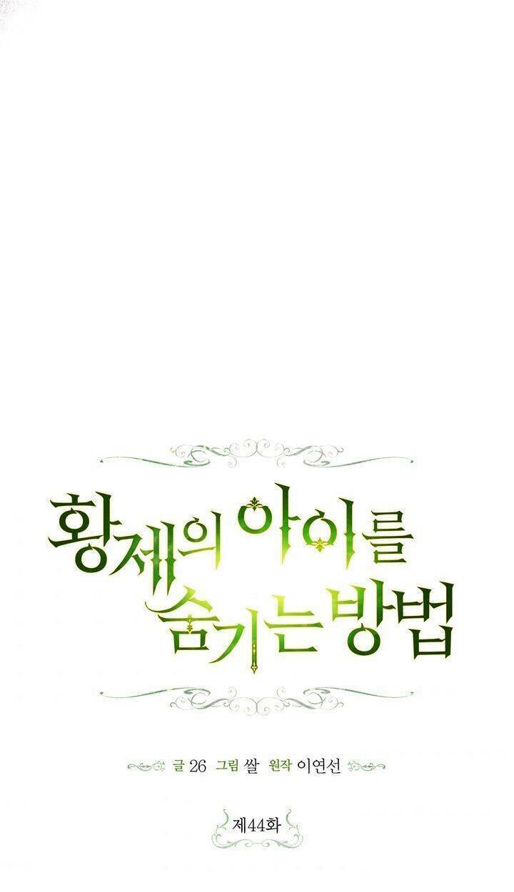 Phương Pháp Che Giấu Đứa Con Của Hoàng Đế Chapter 44 - Trang 2