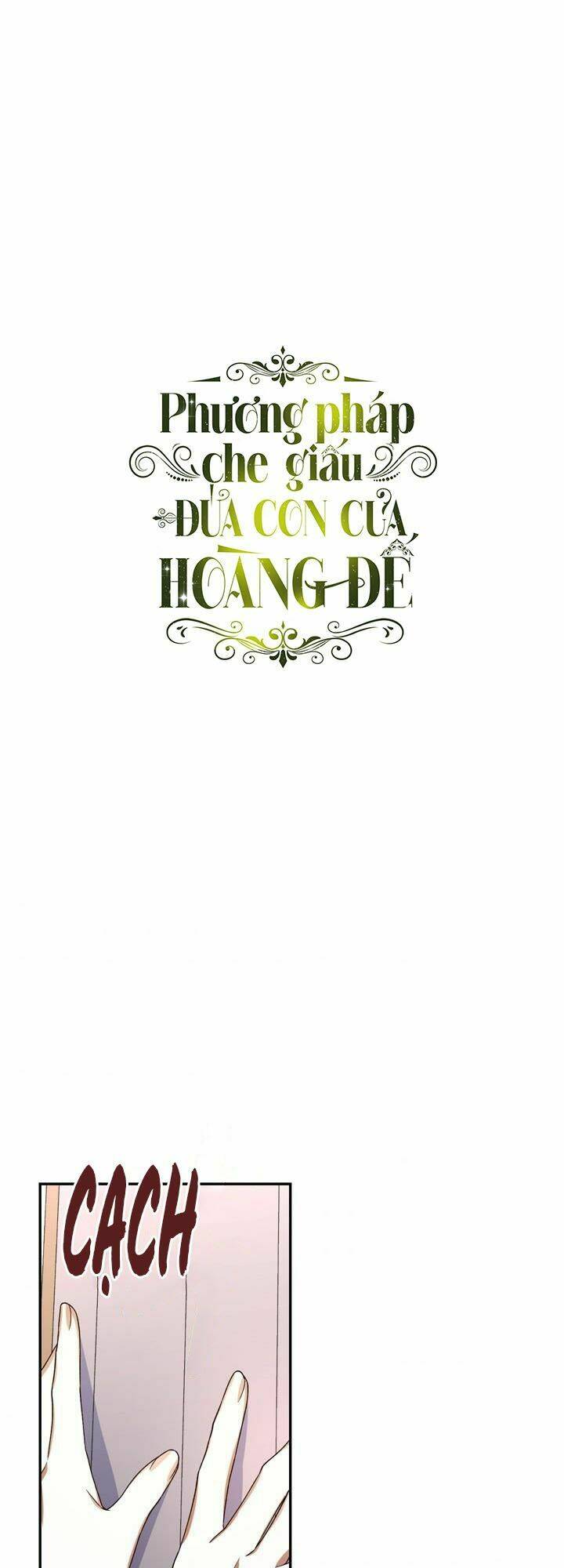 Phương Pháp Che Giấu Đứa Con Của Hoàng Đế Chapter 7 - Trang 2