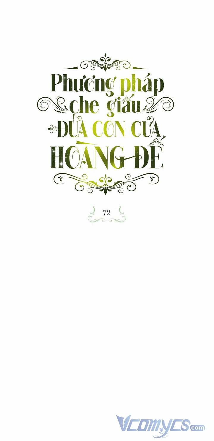 Phương Pháp Che Giấu Đứa Con Của Hoàng Đế Chapter 72 - Trang 2