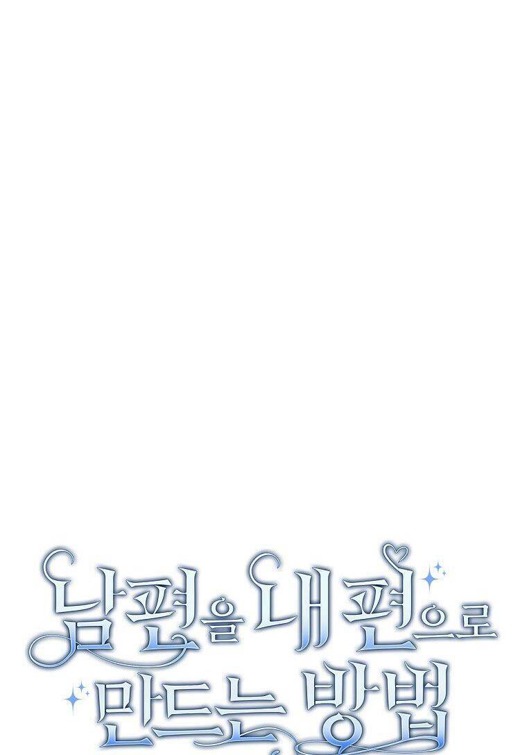 Phương Pháp Khiến Phu Quân Đứng Về Phía Tôi Chapter 46 - Trang 2