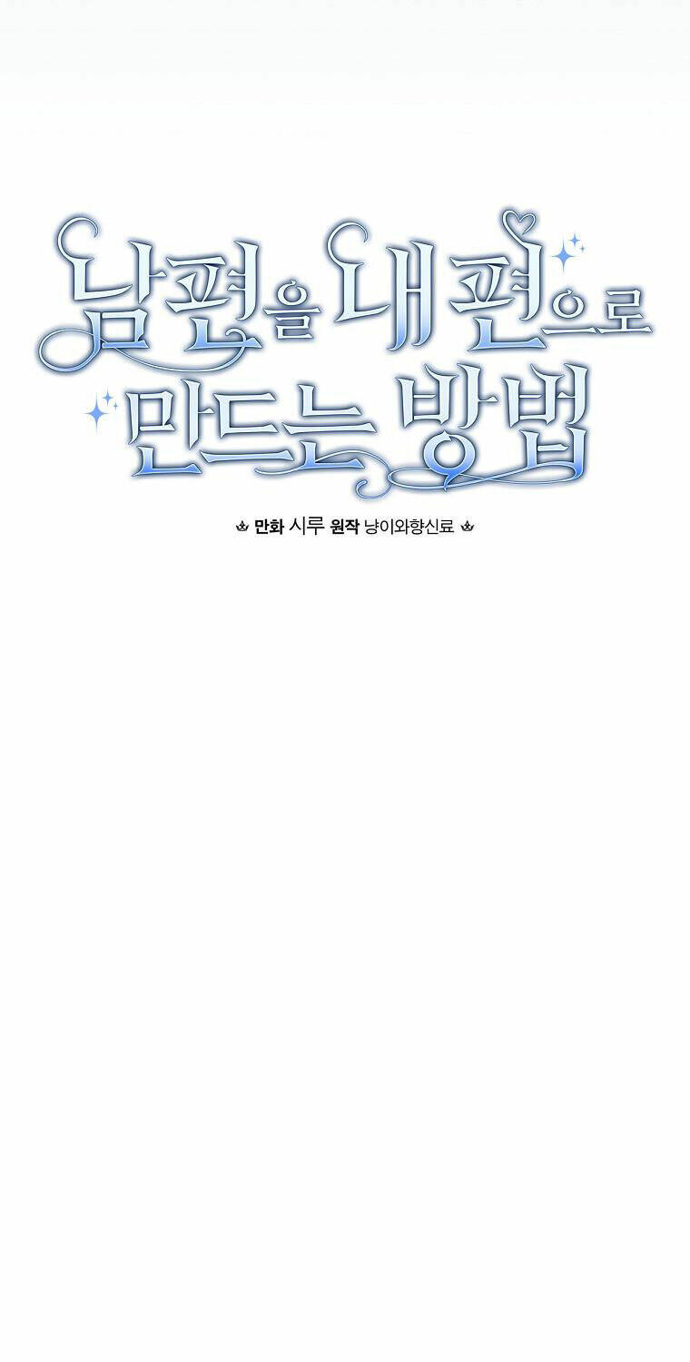 Phương Pháp Khiến Phu Quân Đứng Về Phía Tôi Chapter 74 - Trang 2