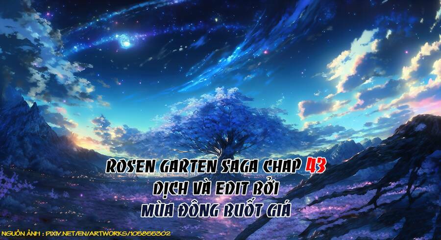 Rosen Garten Saga Chapter 43 - Trang 2