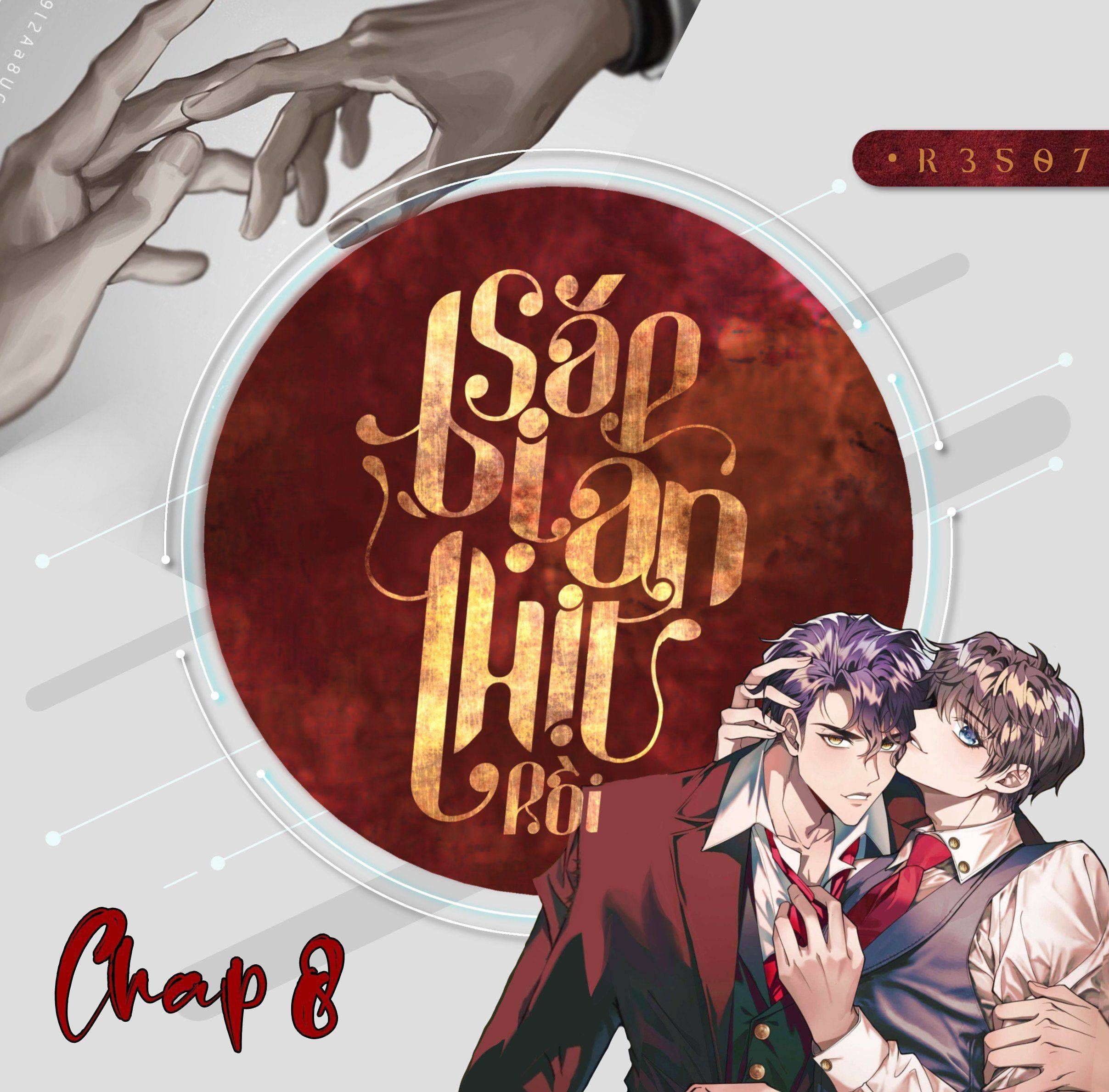 Sắp Bị Ăn Thịt Rồi! Chapter 8 - Trang 2