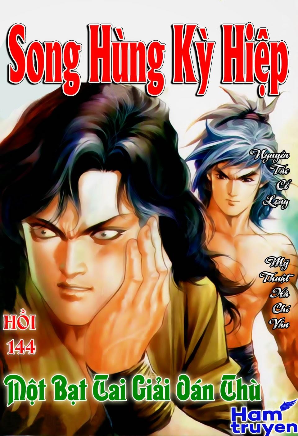 Song Hùng Kỳ Hiệp Chapter 144 - Trang 2