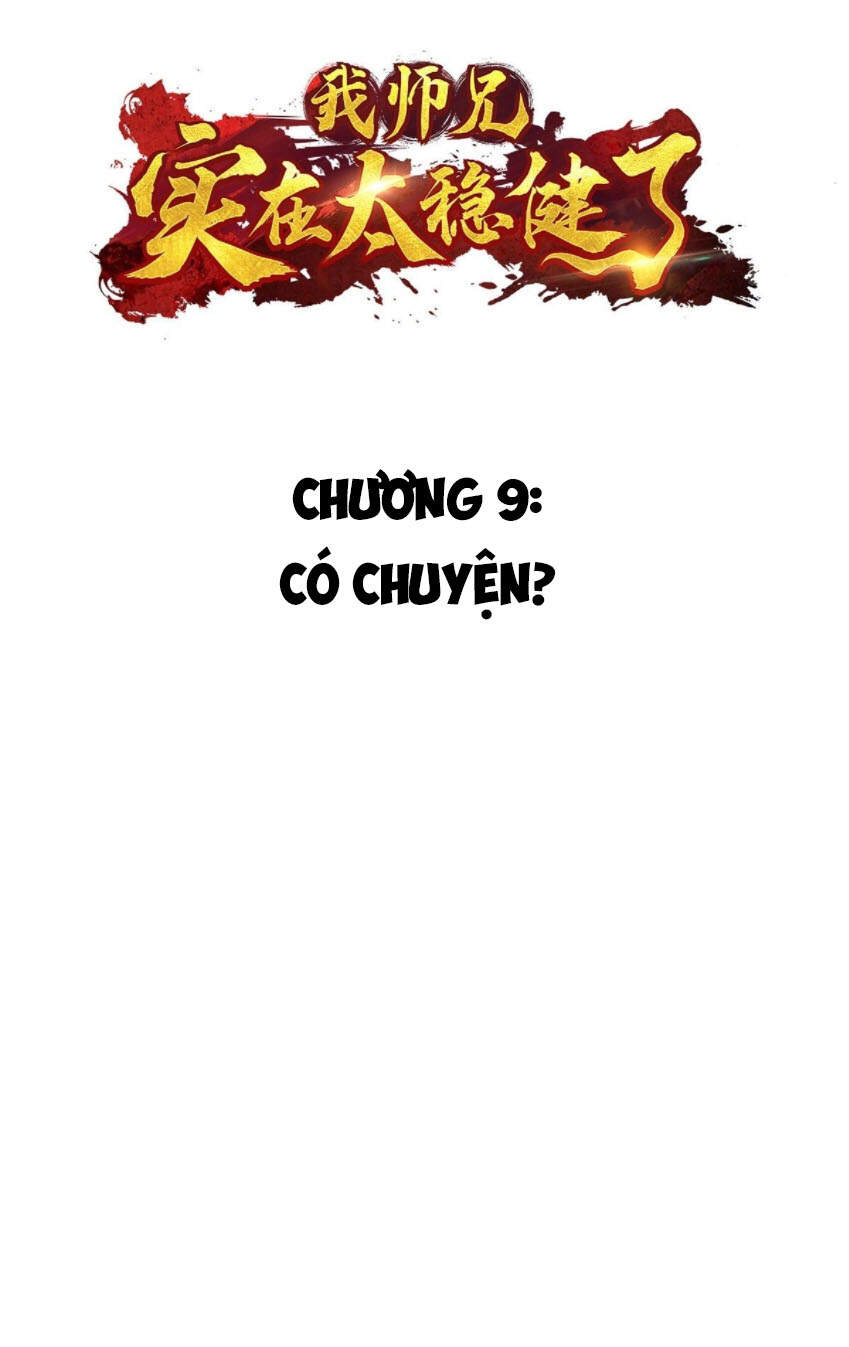 Sư Huynh Của Ta Quá Cẩn Thận Rồi Chapter 9 - Trang 2