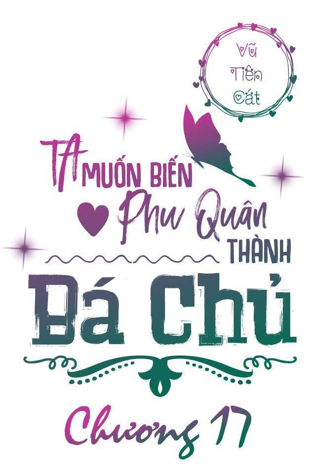 Ta Muốn Biến Phu Quân Thành Bá Chủ Chapter 17 - Trang 2