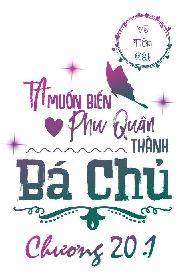 Ta Muốn Biến Phu Quân Thành Bá Chủ Chapter 20 - Trang 2