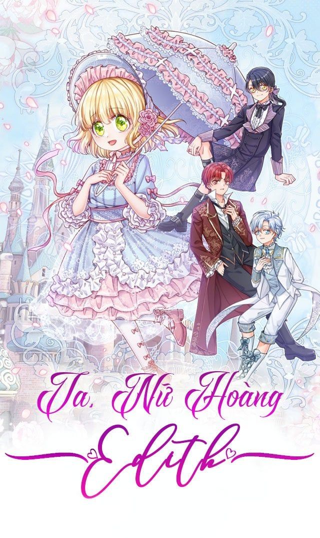 Ta, Nữ Hoàng Edith Chapter 25 - Trang 2