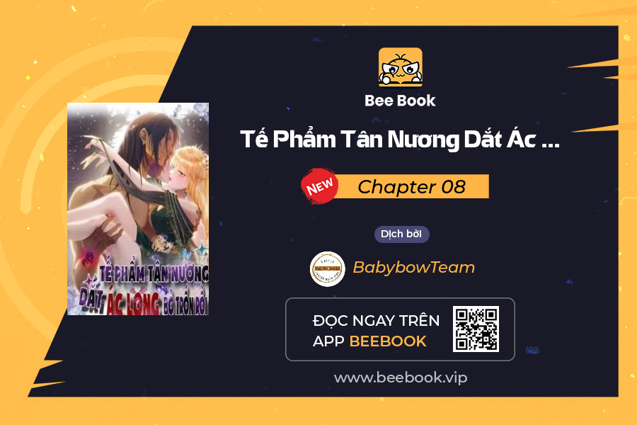 Tế Phẩm Tân Nương Dắt Ác Long Bỏ Trốn Rồi Chapter 08 - Trang 2