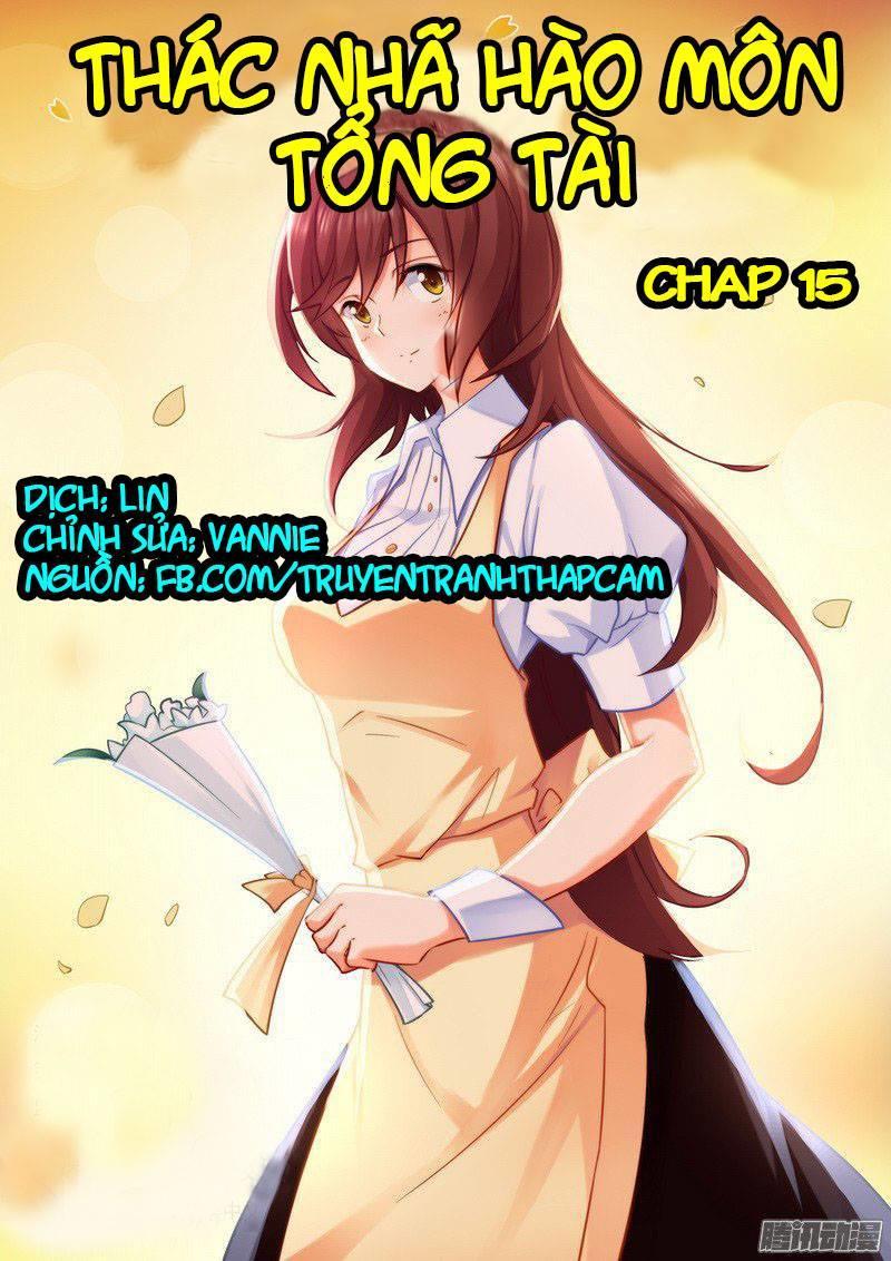Thác Nhạ Hào Môn Tổng Tài Chapter 15 - Trang 2