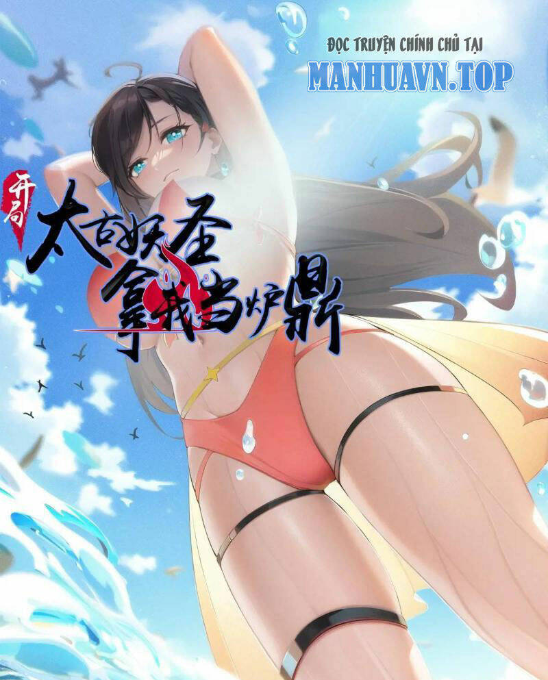 Thái Cổ Yêu Thánh Lấy Ta Làm Lô Đỉnh Chapter 50 - Trang 2