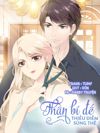 Thần Bí Đế Thiếu Điềm Sủng Thê Chapter 0 - Trang 2