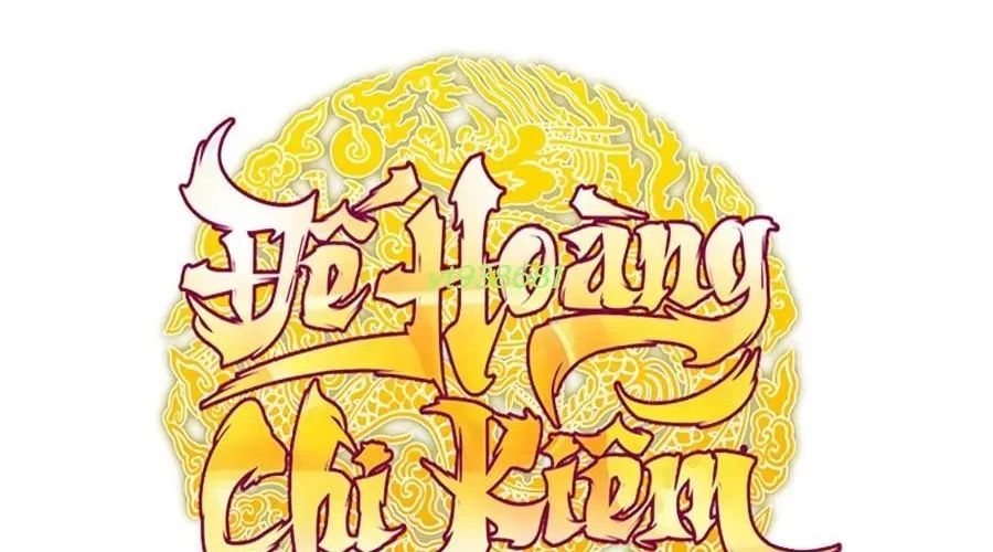 Thanh Kiếm Của Hoàng Đế Chapter 103 - Trang 2