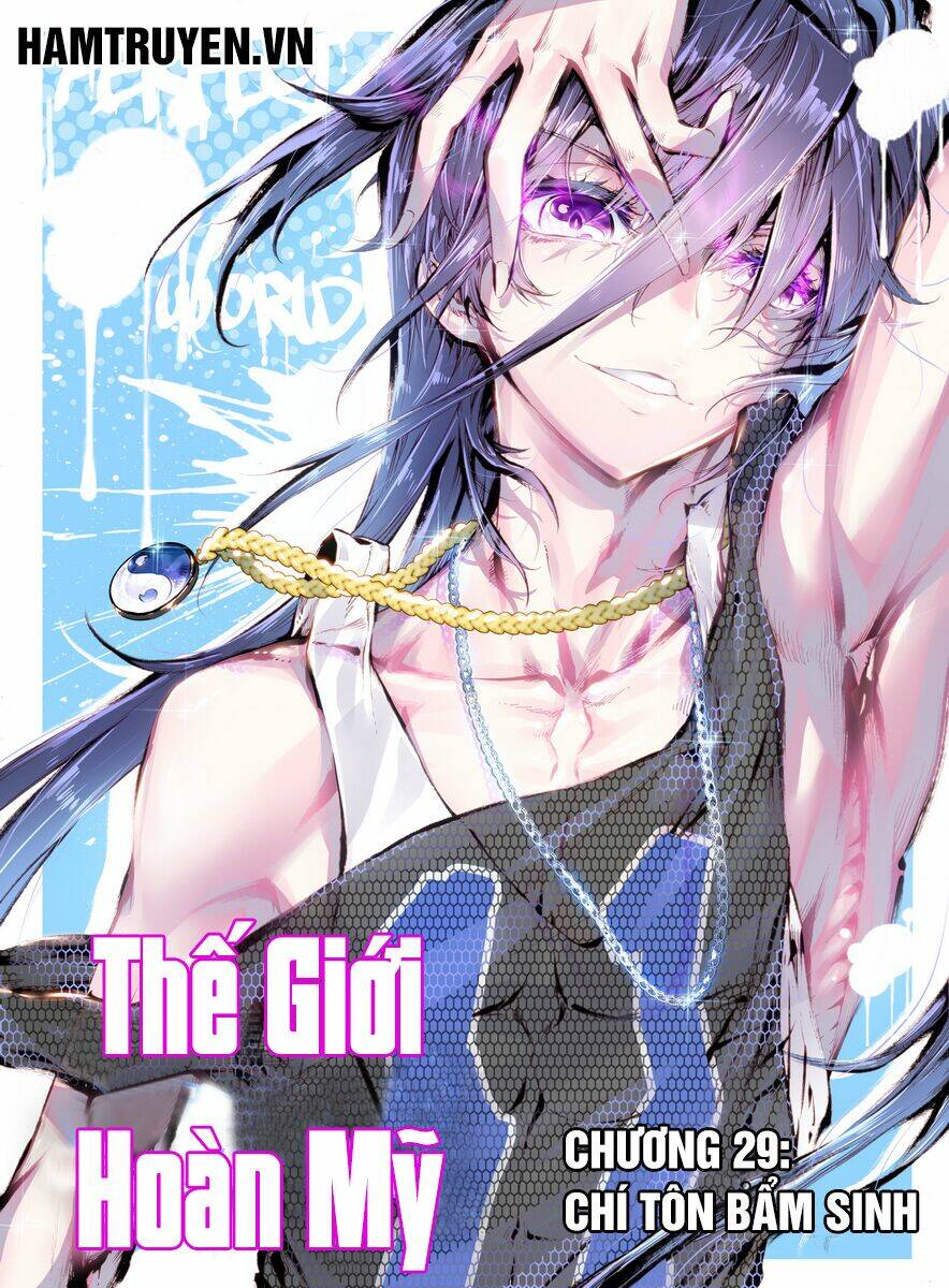 Thế Giới Hoàn Mỹ Chapter 29 - Trang 2