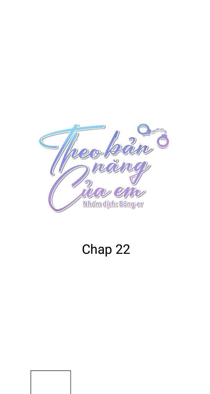 Theo Bản Năng Của Em Chapter 22 - Trang 2