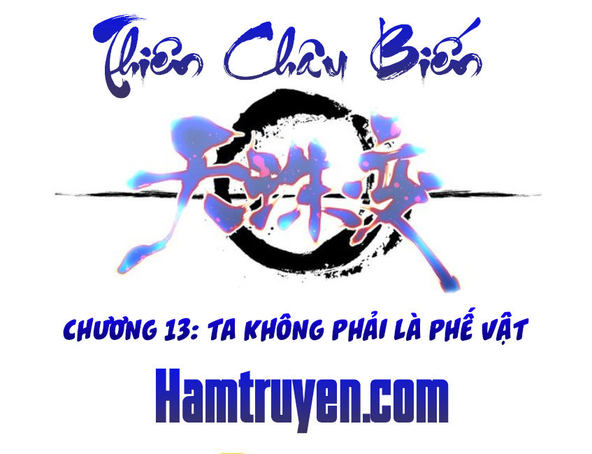 Thiên Châu Biến Chapter 13 - Trang 2