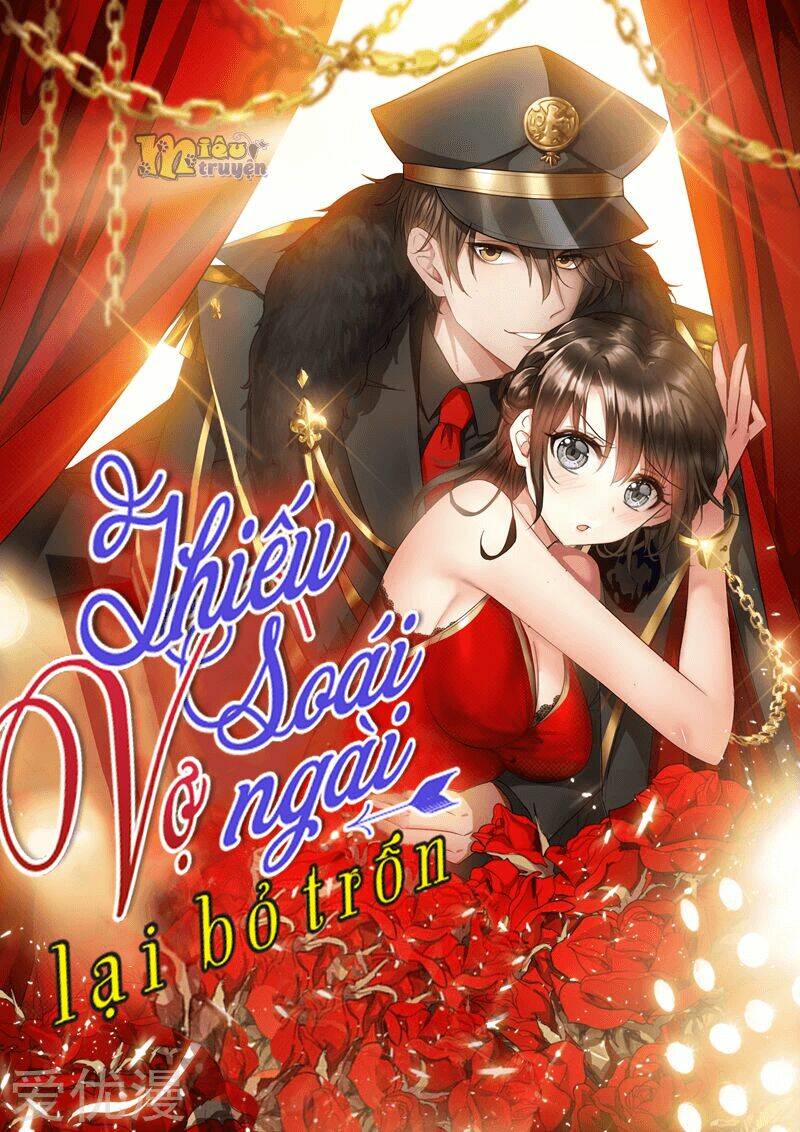 Thiếu Soái! Vợ Ngài Lại Bỏ Trốn Chapter 145 - Trang 2