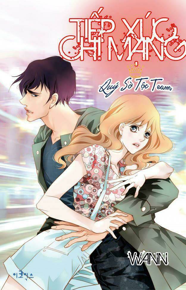 Tiếp Xúc Chí Mạng Chapter 1 - Trang 2