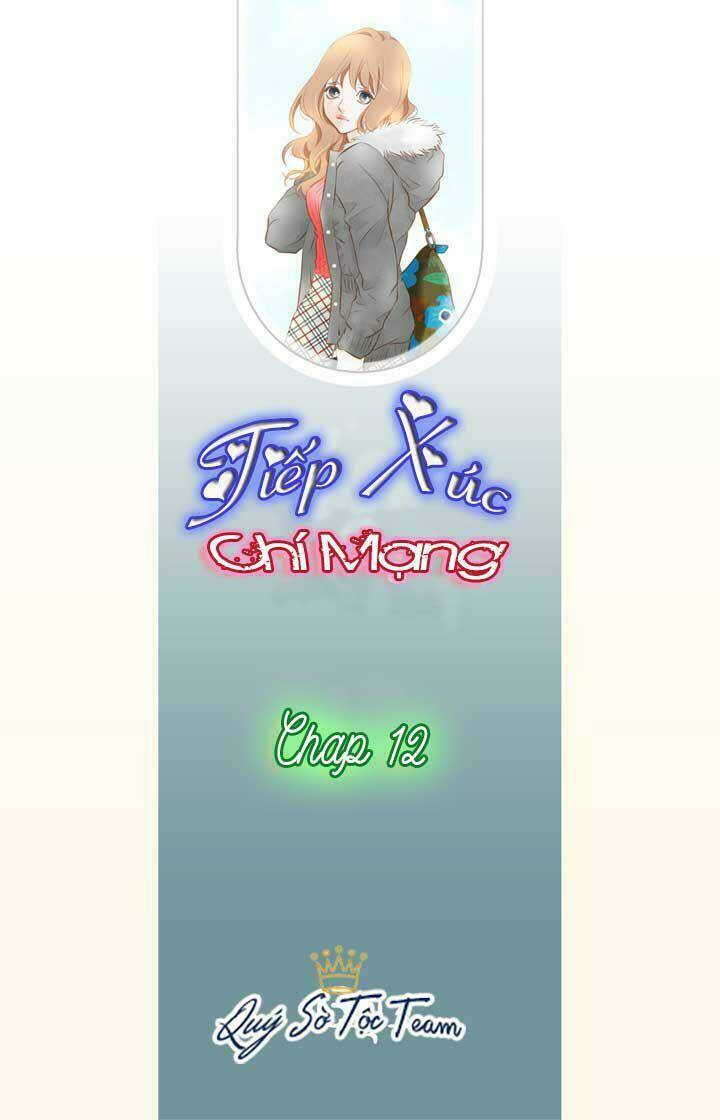 Tiếp Xúc Chí Mạng Chapter 12 - Trang 2