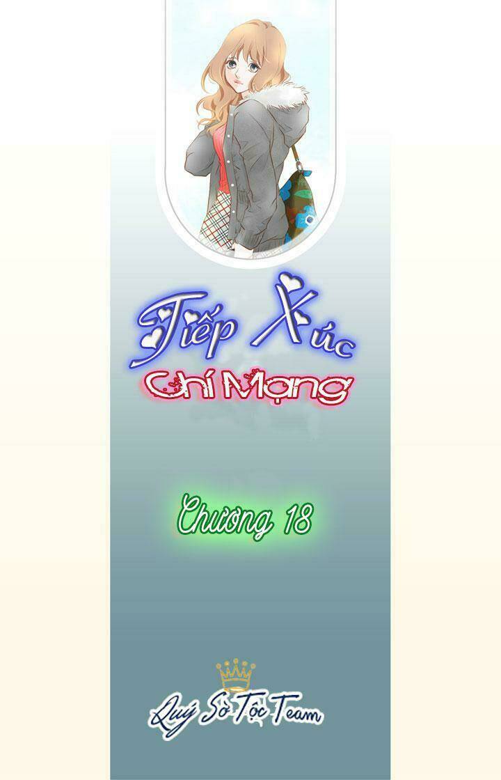 Tiếp Xúc Chí Mạng Chapter 18 - Trang 2
