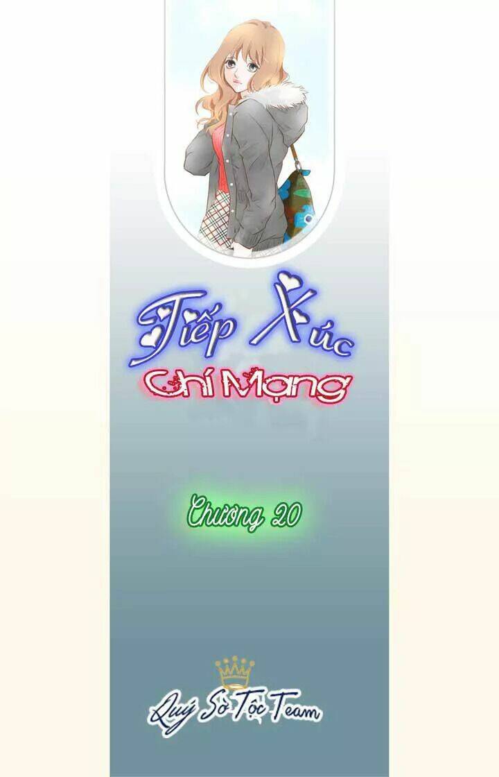 Tiếp Xúc Chí Mạng Chapter 20 - Trang 2