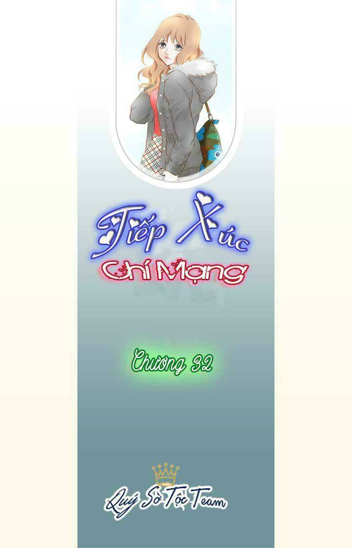 Tiếp Xúc Chí Mạng Chapter 32 - Trang 2