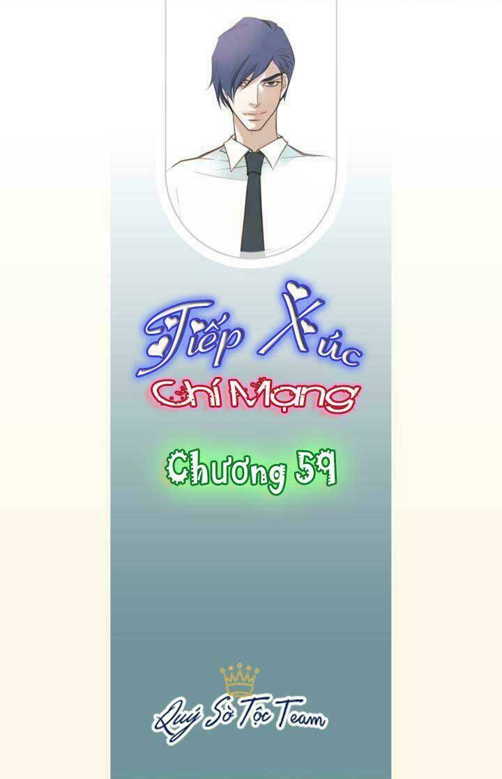 Tiếp Xúc Chí Mạng Chapter 59 - Trang 2