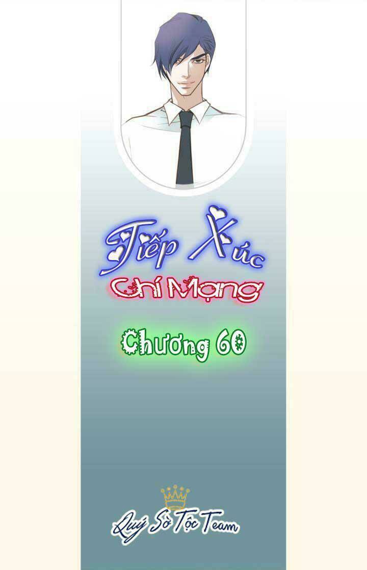 Tiếp Xúc Chí Mạng Chapter 60 - Trang 2
