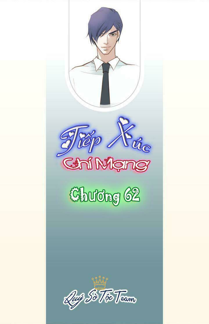 Tiếp Xúc Chí Mạng Chapter 62 - Trang 2