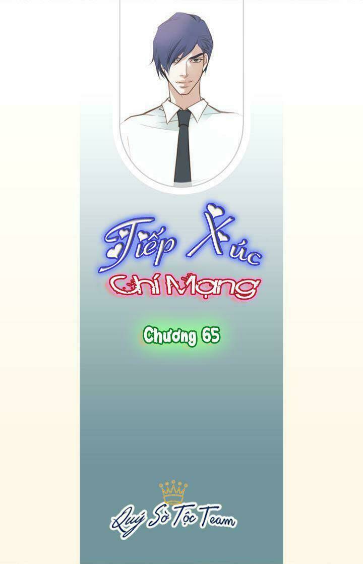 Tiếp Xúc Chí Mạng Chapter 65 - Trang 2