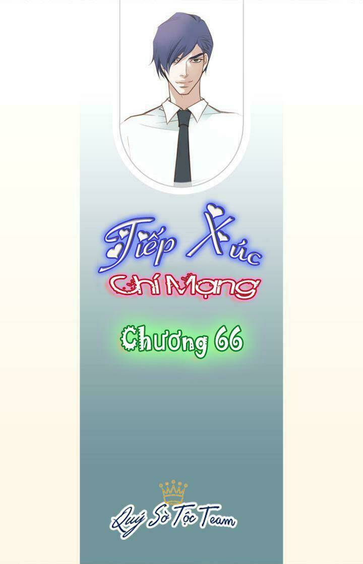 Tiếp Xúc Chí Mạng Chapter 66 - Trang 2