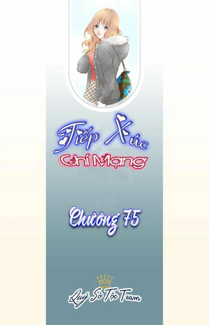 Tiếp Xúc Chí Mạng Chapter 75 - Trang 2
