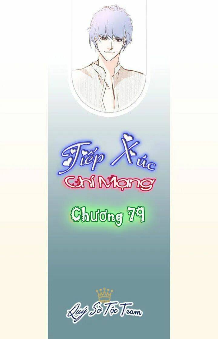 Tiếp Xúc Chí Mạng Chapter 79 - Trang 2