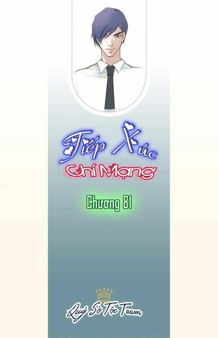 Tiếp Xúc Chí Mạng Chapter 81 - Trang 2